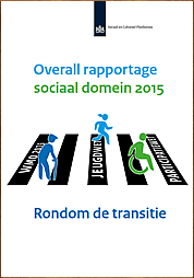 omslag overall rapportage sociaal domein 2015 rondom transitie