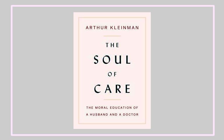 Omslag boek The soul of care van Arthur Kleinman