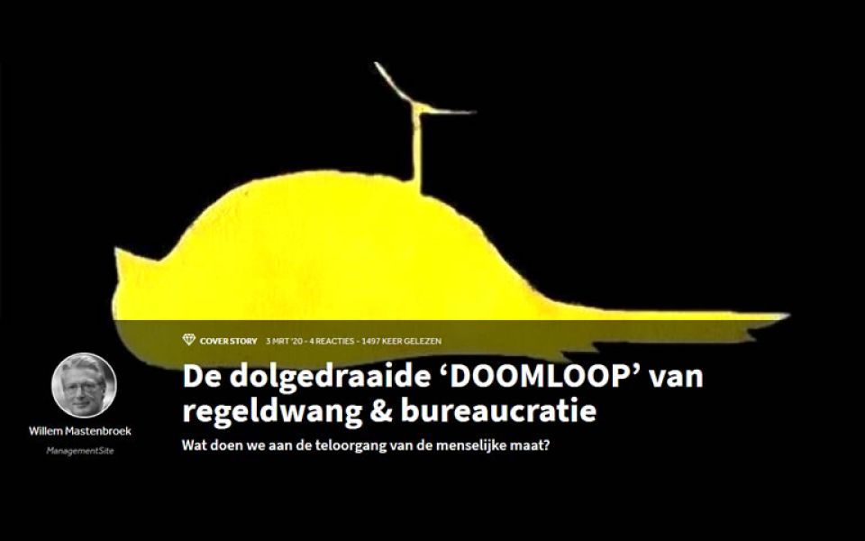 Artikel De dolgedraaide 'doomloop'van regeldwing & bureaucratie op Managementsite