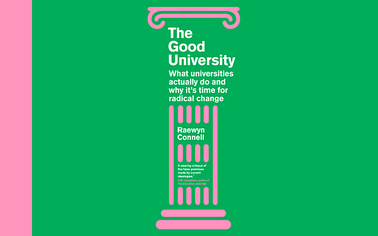The Good Univesity, boek van Raewyn Connell